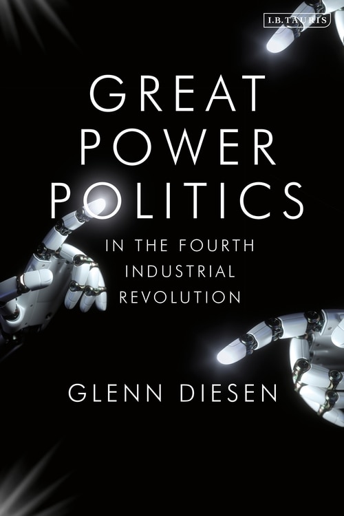 Front cover_Great Power Politics In The Fourth Industrial Revolution