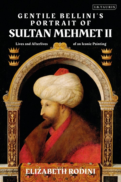 Front cover_Gentile Bellini's Portrait Of Sultan Mehmed Ii