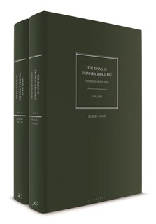 The Ruins Of Palmyra And Baalbek: Volumes I-ii