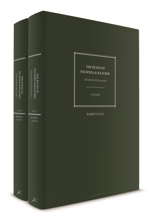 The Ruins Of Palmyra And Baalbek: Volumes I-ii