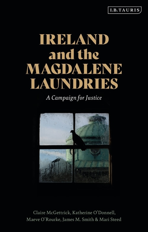 Ireland And The Magdalene Laundries: A Campaign For Justice