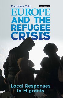Couverture_Europe And The Refugee Crisis