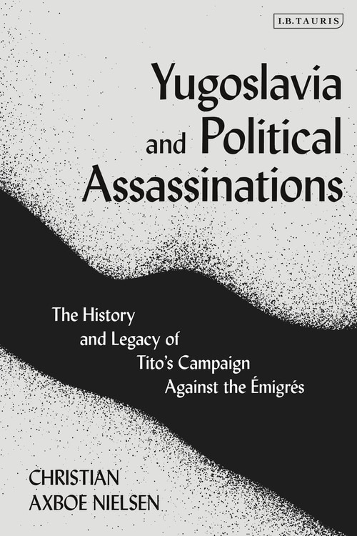 Front cover_Yugoslavia And Political Assassinations