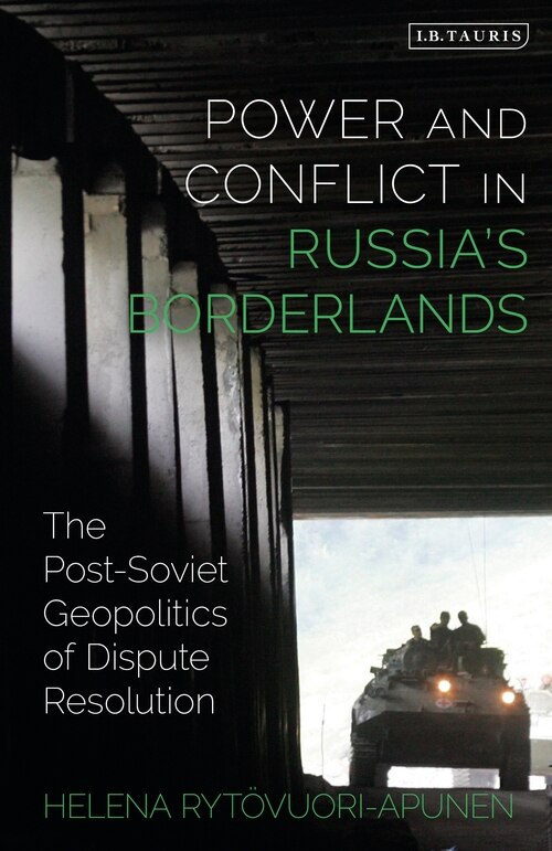 Front cover_Power And Conflict In Russia's Borderlands
