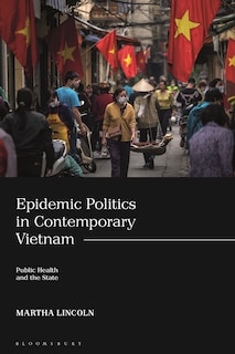 Front cover_Epidemic Politics in Contemporary Vietnam
