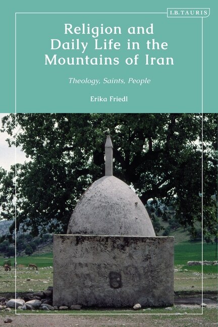 Front cover_Religion And Daily Life In The Mountains Of Iran