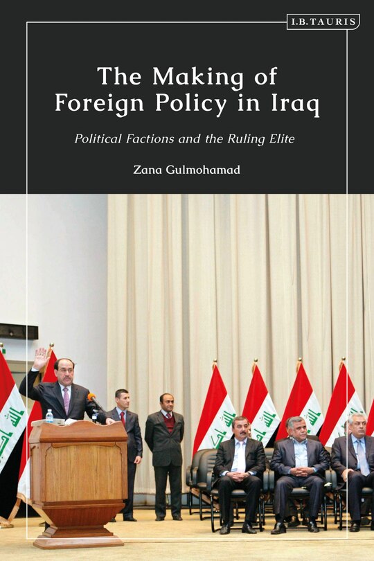 Front cover_The Making Of Foreign Policy In Iraq