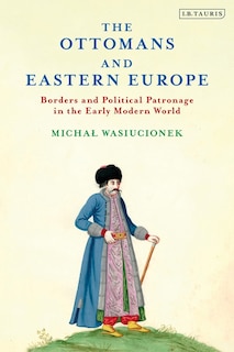 Front cover_The Ottomans And Eastern Europe