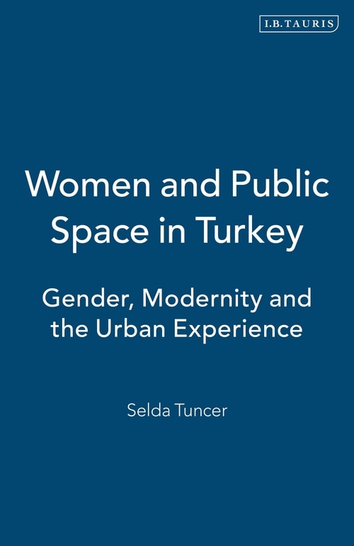 Front cover_Women And Public Space In Turkey