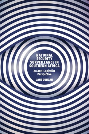 National Security Surveillance In Southern Africa: An Anti-capitalist Perspective