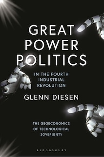 Front cover_Great Power Politics in the Fourth Industrial Revolution