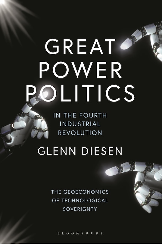 Front cover_Great Power Politics in the Fourth Industrial Revolution