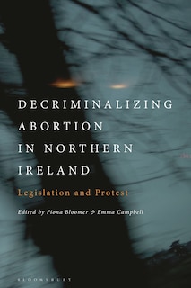Front cover_Decriminalizing Abortion In Northern Ireland