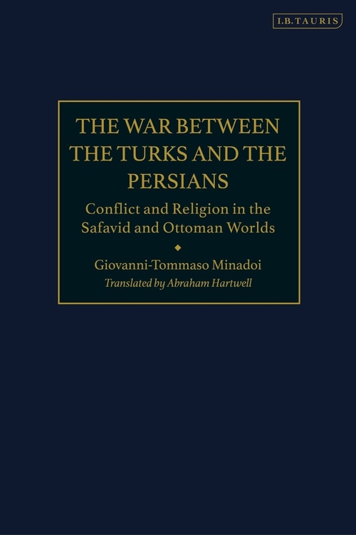 Front cover_The War Between the Turks and the Persians