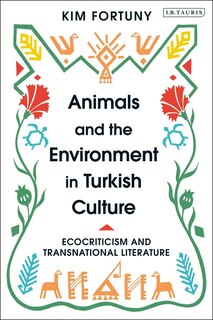 Front cover_Animals And The Environment In Turkish Culture