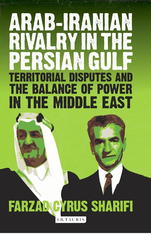 Couverture_Arab-iranian Rivalry In The Persian Gulf