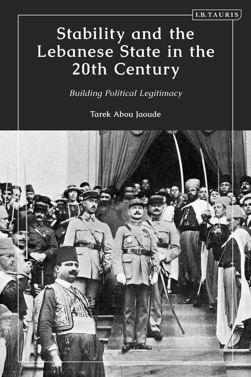 Front cover_Stability And The Lebanese State In The 20th Century