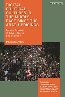 Front cover_Digital Political Cultures in the Middle East since the Arab Uprisings