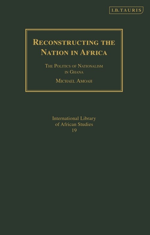 Front cover_Reconstructing The Nation In Africa