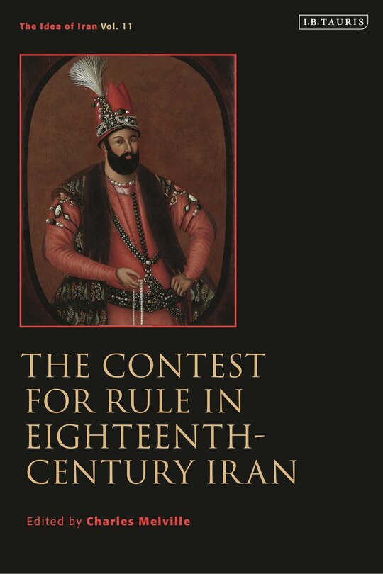 Front cover_The Contest for Rule in Eighteenth-Century Iran