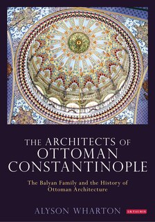 Couverture_The Architects of Ottoman Constantinople