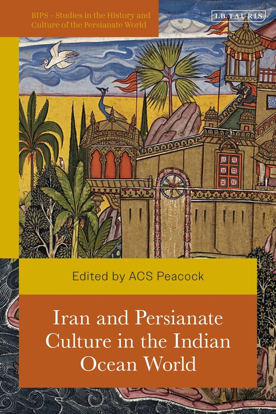 Front cover_Iran and Persianate Culture in the Indian Ocean World