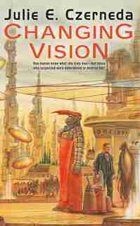 Changing Vision by Julie E. Czerneda