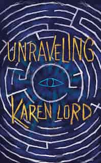 Unraveling by Karen Lord