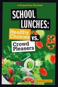 School Lunches: Healthy Choices vs. Crowd Pleasers