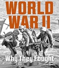 World War II: Why They Fought