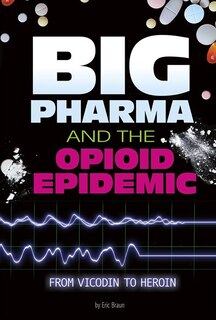 Front cover_Big Pharma and the Opioid Epidemic