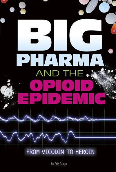 Front cover_Big Pharma and the Opioid Epidemic