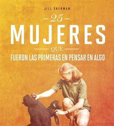 Front cover_25 mujeres que fueron las primeras en pensar en algo