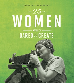 Couverture_25 Women Who Dared To Create