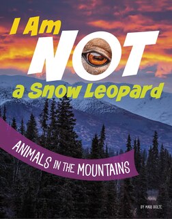 Front cover_I Am Not a Snow Leopard