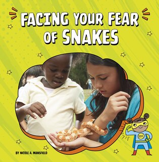 Front cover_Facing Your Fear of Snakes