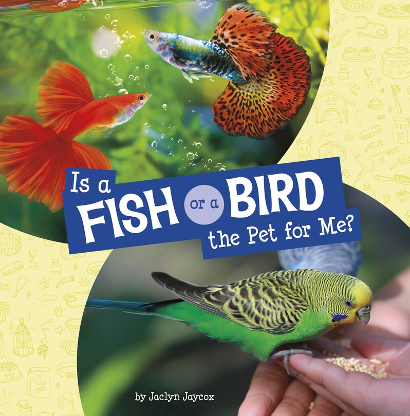 Front cover_Is a Fish or a Bird the Pet for Me?