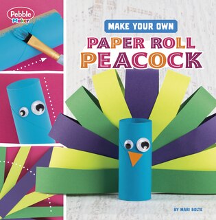Front cover_Make Your Own Paper Roll Peacock