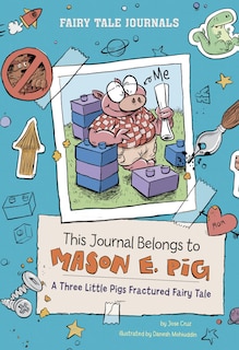 Couverture_This Journal Belongs to Mason E. Pig