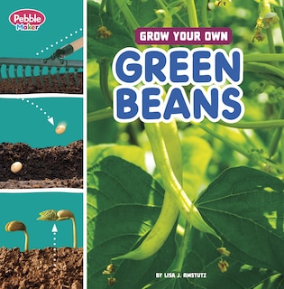 Front cover_Grow Your Own Green Beans