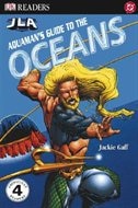 Dk Readers Jla Aquamans Guide To The Ocean Level 4