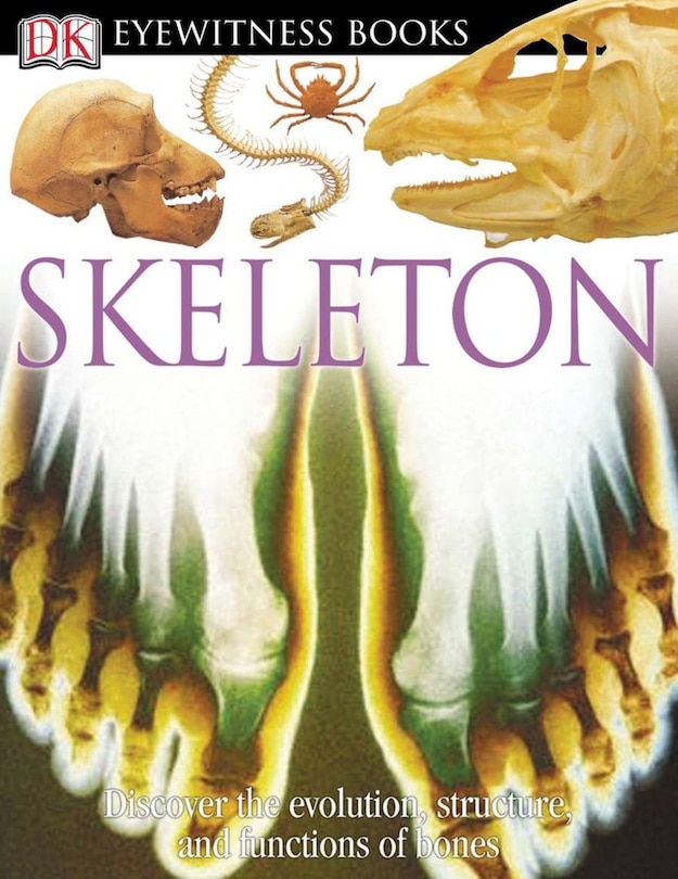 Front cover_Dk Eyewitness Books: Skeleton
