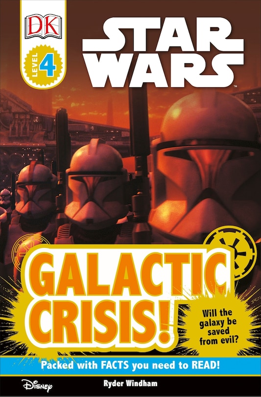 Dk Readers L4: Star Wars: Galactic Crisis!: Will The Galaxy Be Saved From Evil?