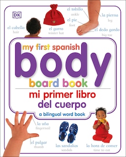 Front cover_Mi Primer Libro Del Cuerpo/my First Body Board Book