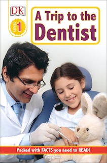 Front cover_Dk Readers L1: A Trip To The Dentist