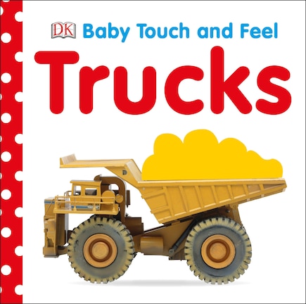 Baby Touch And Feel: Trucks