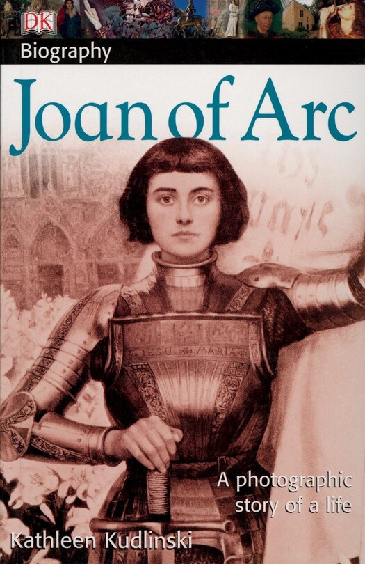 Front cover_Dk Biography: Joan Of Arc