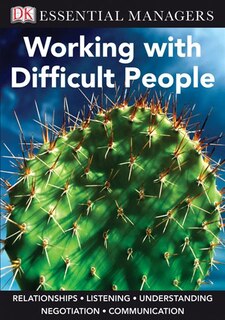 Couverture_Dk Essential Managers: Working With Difficult People