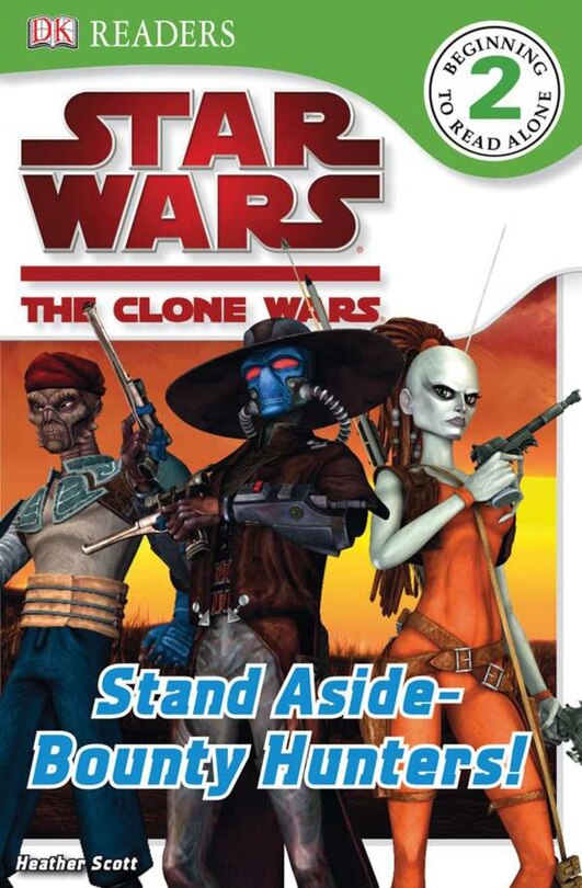 Couverture_Dk Readers L2: Star Wars: The Clone Wars: Stand Aside-bounty Hunters!