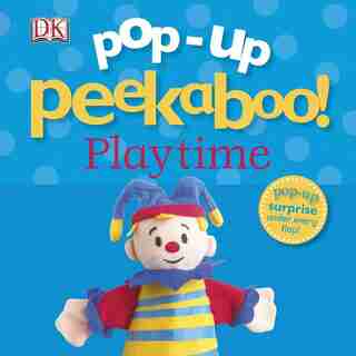 Pop-up Peekaboo! Playtime: Pop-up Surprise Under Every Flap! by Dk